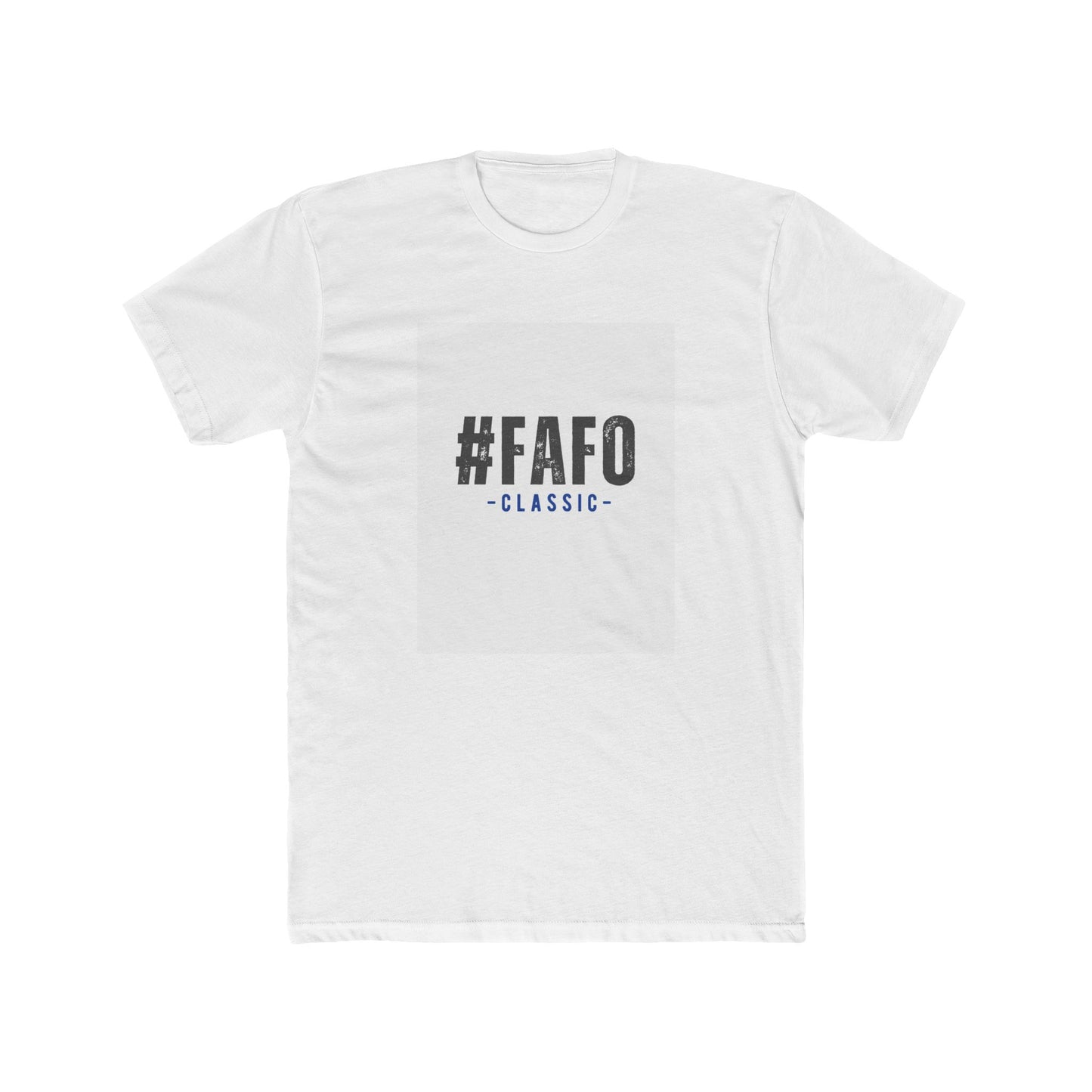 #FAFO Classic T-Shirt