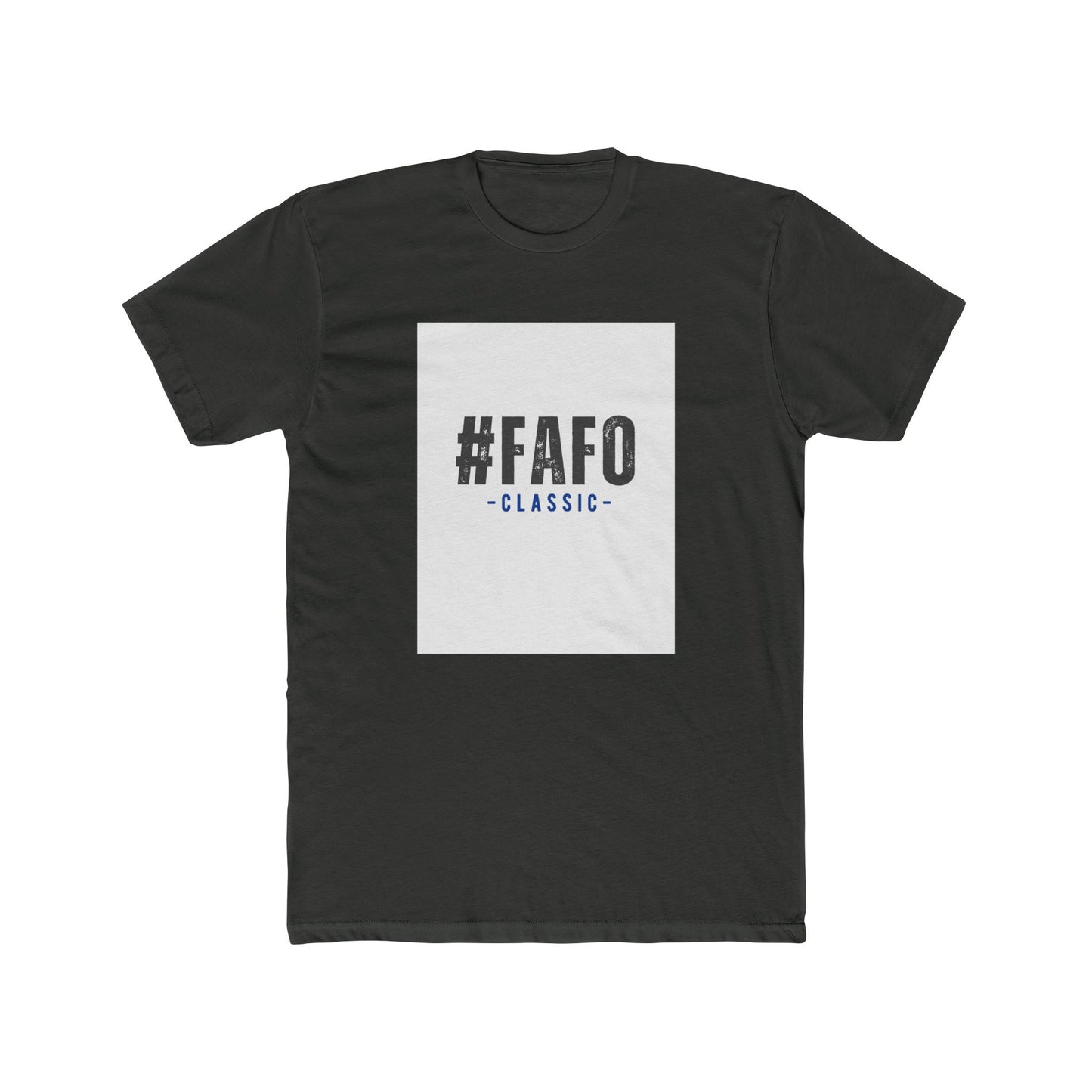 #FAFO Classic T-Shirt