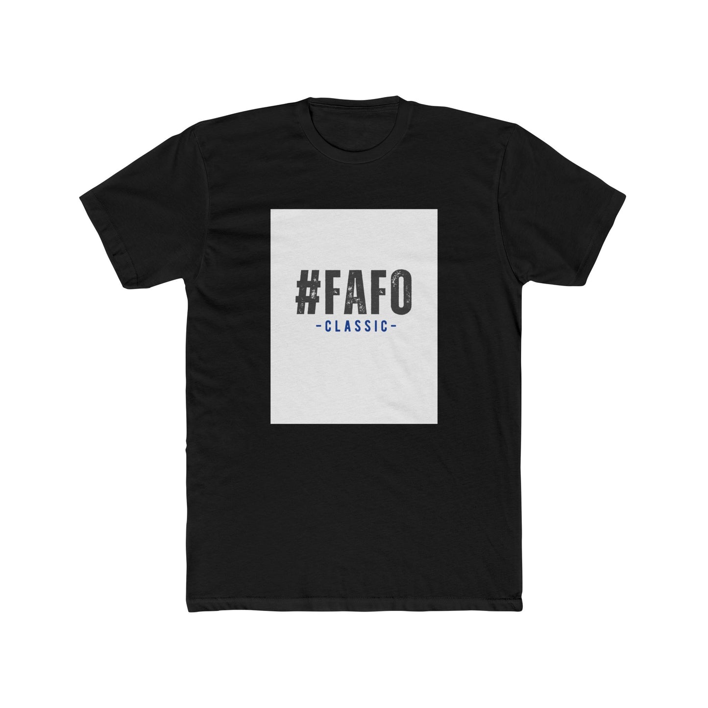 #FAFO Classic T-Shirt