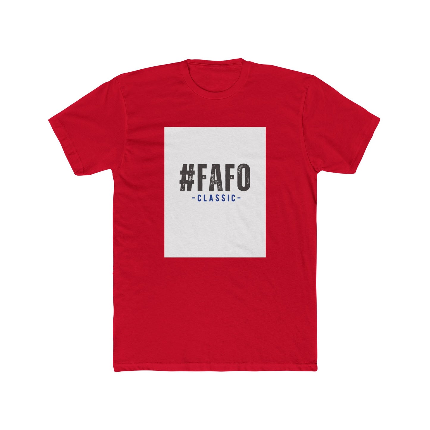 #FAFO Classic T-Shirt